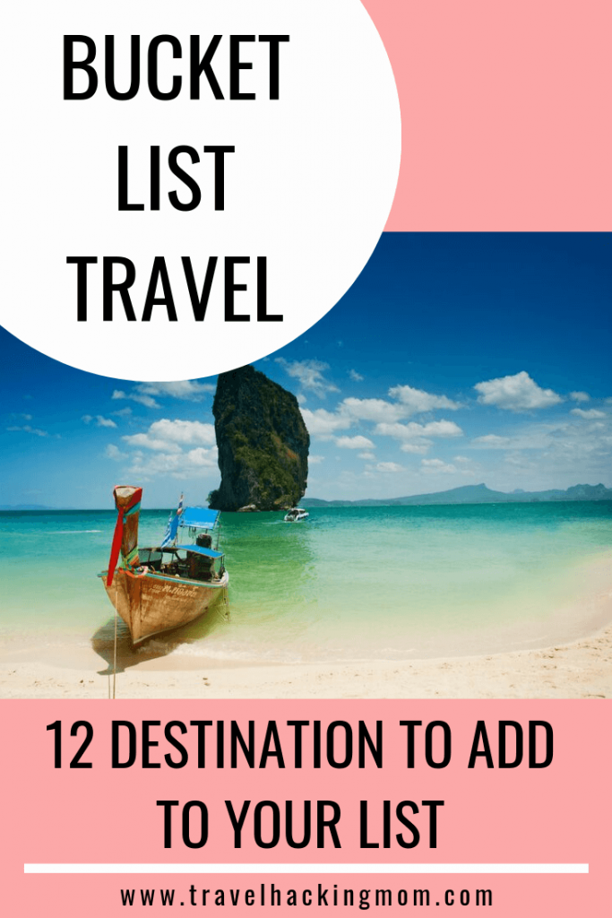 Pinterest pin about 12 travel destinations to add to you bucket list.