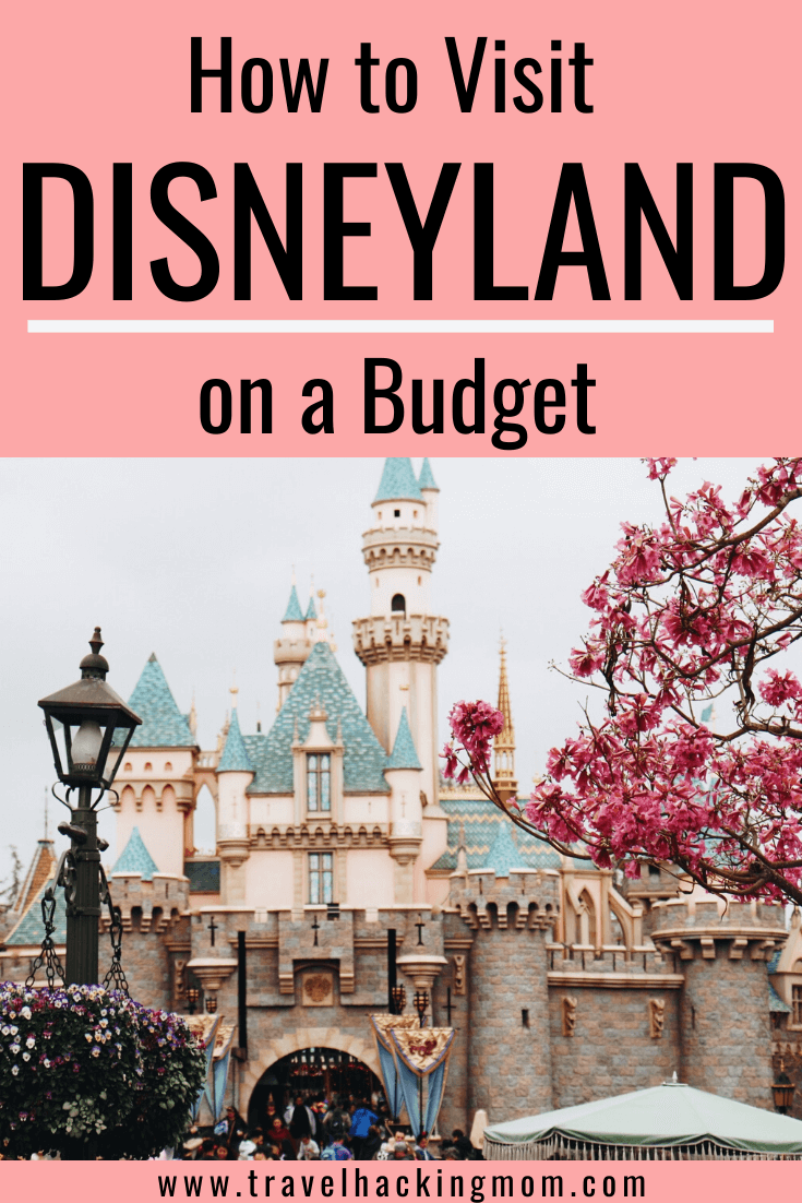 How to Use Points to Visit Disneyland on A Budget - Travel Mom Squad