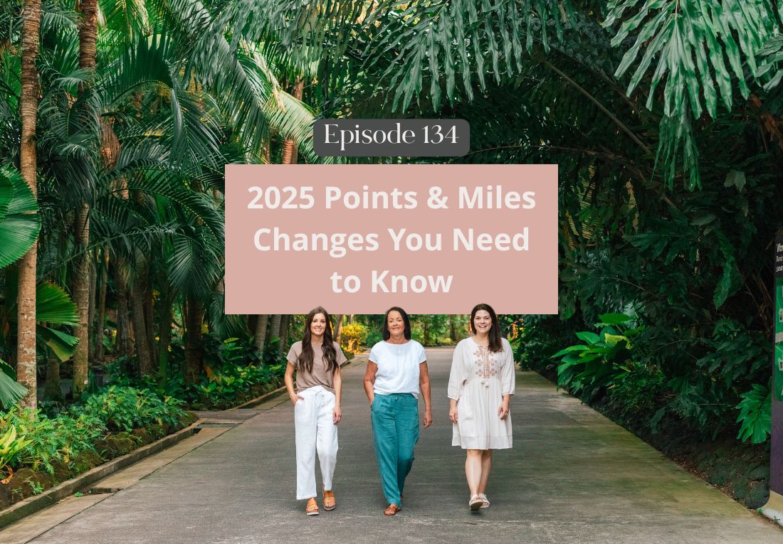 Points Talk Travel Mom Squad | 2025 Points & Miles Changes You Need to Know